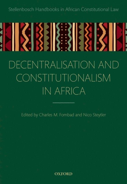 Nico Steytler, Charles M. Fombad - Decentralization and Constitutionalism in Africa, E-bok