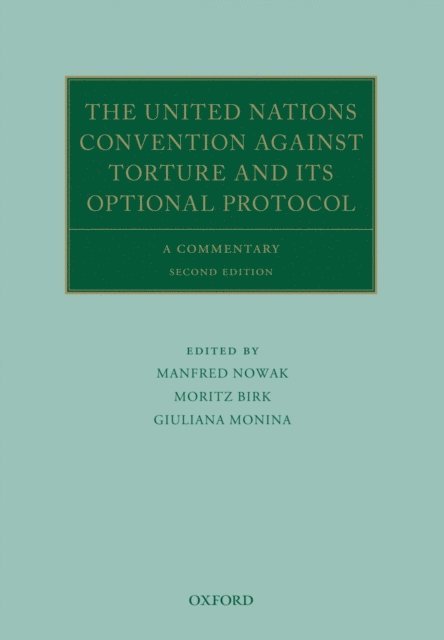 Giuliana Monina, Moritz Birk, Manfred Nowak - United Nations Convention Against Torture and its Optional Protocol, E-bok