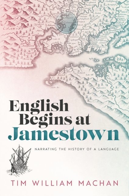Tim William Machan - English Begins at Jamestown, E-bok