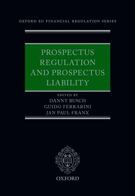 Jan Paul Franx, Guido Ferrarini, Danny Busch - Prospectus Regulation and Prospectus Liability, E-bok