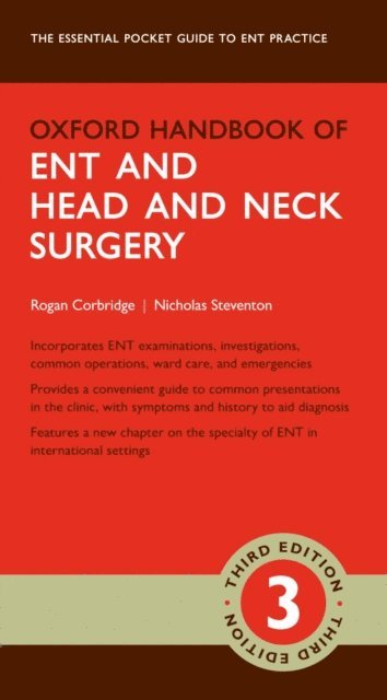 Nicholas Steventon, Rogan Corbridge - Oxford Handbook of ENT and Head and Neck Surgery, E-bok