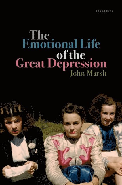 John Marsh - Emotional Life of the Great Depression, E-bok