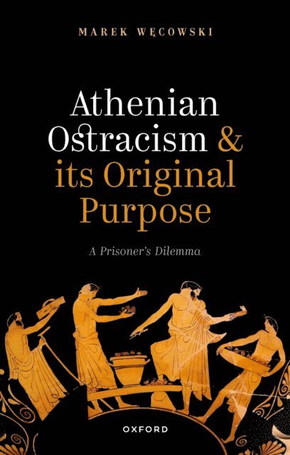 Marek Wecowski - Athenian Ostracism and its Original Purpose, E-bok