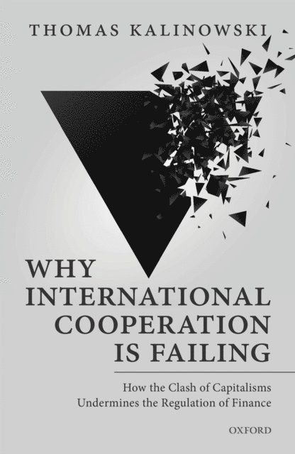 Thomas Kalinowski - Why International Cooperation Is Failing, E-bok