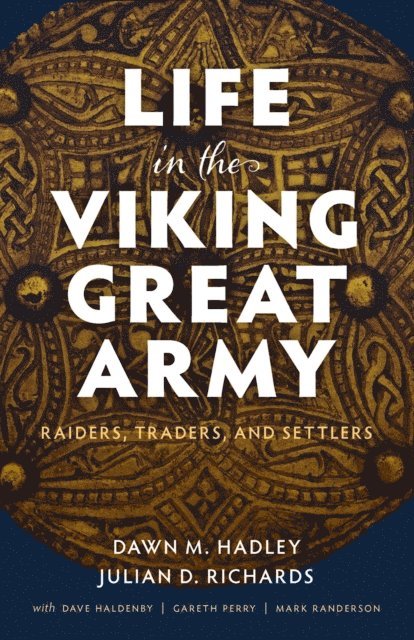Julian Richards, Dawn Hadley - Life in the Viking Great Army, E-bok