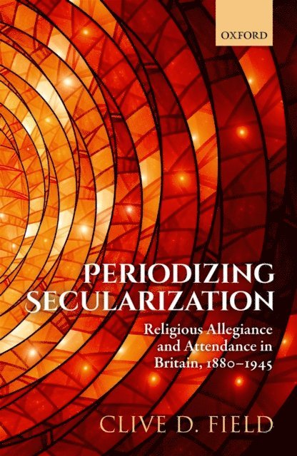Clive D. Field - Periodizing Secularization, E-bok. Tillgänglighet: Lägg i varukorg