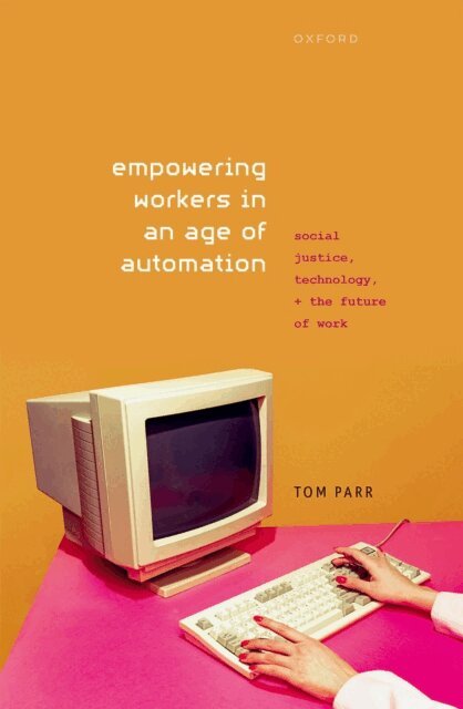 Tom Parr - Empowering Workers in an Age of Automation, E-bok. Tillgänglighet: Lägg i varukorg