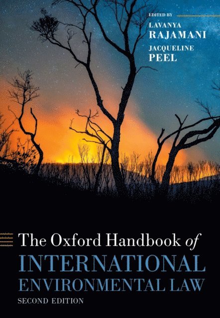 Jacqueline Peel, Lavanya Rajamani - Oxford Handbook of International Environmental Law, E-bok