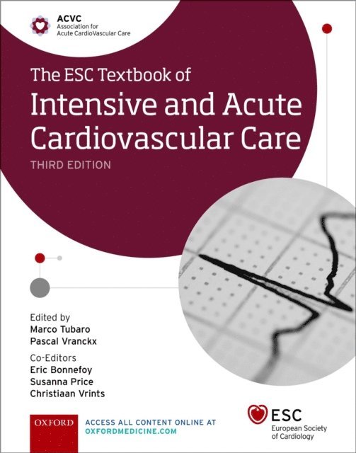 Eric Bonnefoy, Christiaan Vrints, Susanna Price, Pascal Vranckx, Marco Tubaro - ESC Textbook of Intensive and Acute Cardiovascular Care, E-bok