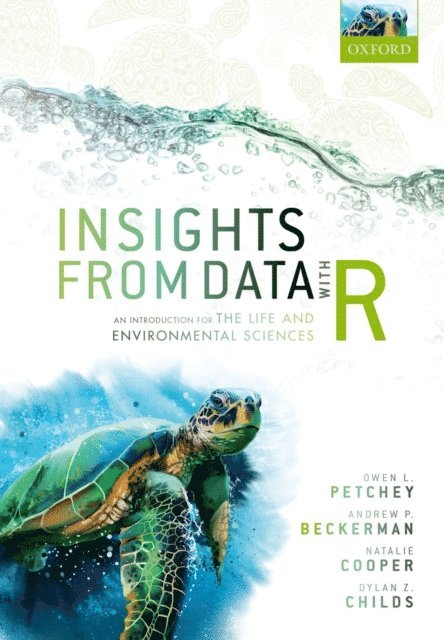 Dylan Z. Childs, Natalie Cooper, Andrew P. Beckerman, Owen L. Petchey - Insights from Data with R, E-bok