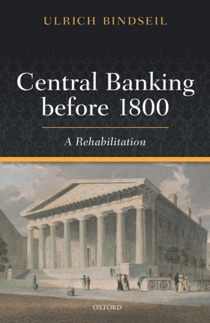 Ulrich Bindseil - Central Banking before 1800, E-bok
