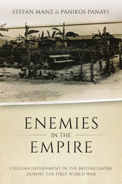 Panikos Panayi, Stefan Manz - Enemies in the Empire, E-bok