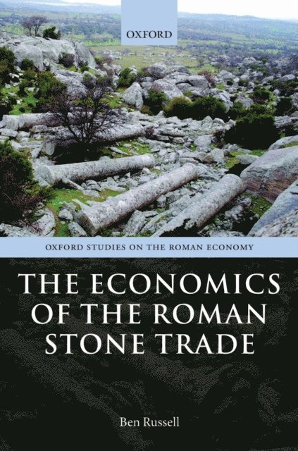 Ben Russell - Economics of the Roman Stone Trade, E-bok