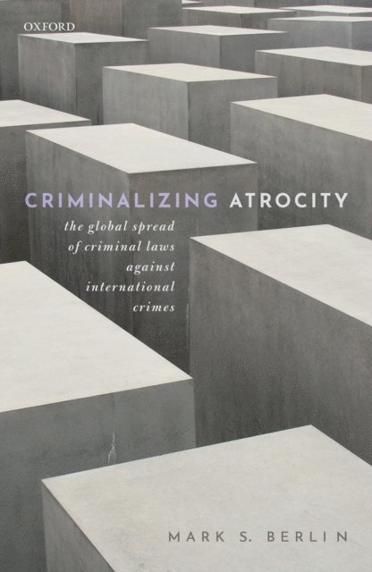 Mark S. Berlin - Criminalizing Atrocity, E-bok. Tillgänglighet: Lägg i varukorg