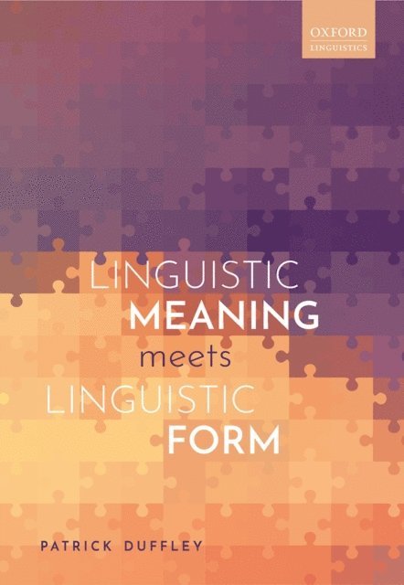 Patrick Duffley - Linguistic Meaning Meets Linguistic Form, E-bok