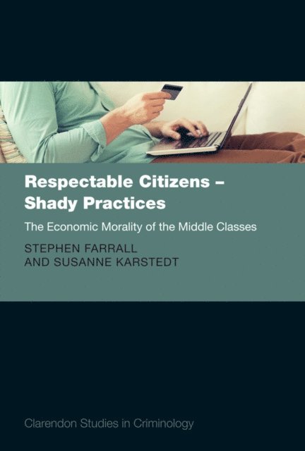 Susanne Karstedt, Stephen Farrall - Respectable Citizens - Shady Practices, E-bok