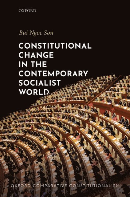 Ngoc Son Bui - Constitutional Change in the Contemporary Socialist World, E-bok
