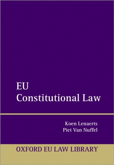 Piet Van Nuffel, Koen Lenaerts, Tim Corthaut - EU Constitutional Law, E-bok