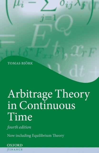 Tomas BjA¶rk - Arbitrage Theory in Continuous Time, E-bok