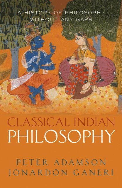 Jonardon Ganeri, Peter Adamson - Classical Indian Philosophy, E-bok