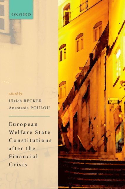 Anastasia Poulou, Ulrich Becker - European Welfare State Constitutions after the Financial Crisis, E-bok