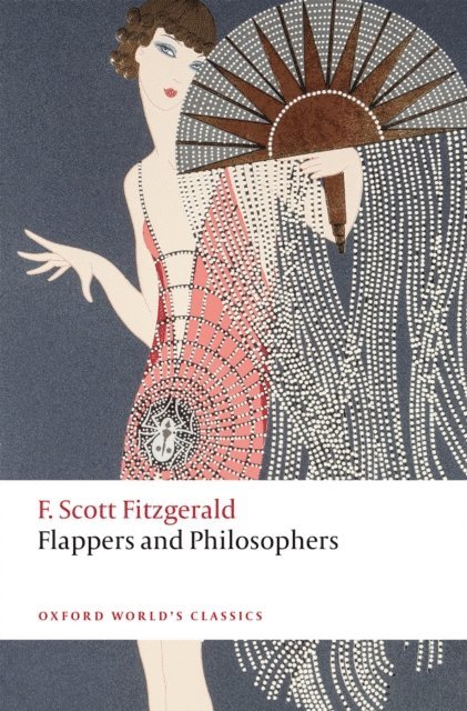 F. Scott Fitzgerald, Kirk Curnutt - Flappers and Philosophers, E-bok