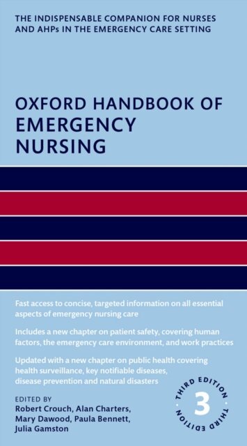 Julia Gamston, Paula Bennett, Mary Dawood, Alan Charters, Robert Crouch - Oxford Handbook of Emergency Nursing, E-bok