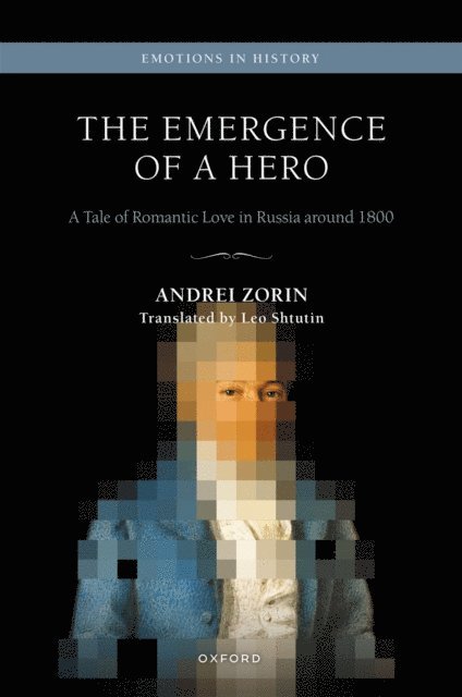 Andrei Zorin - Emergence of a Hero, E-bok