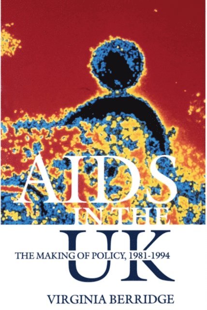Virginia Berridge - AIDS in the UK, E-bok