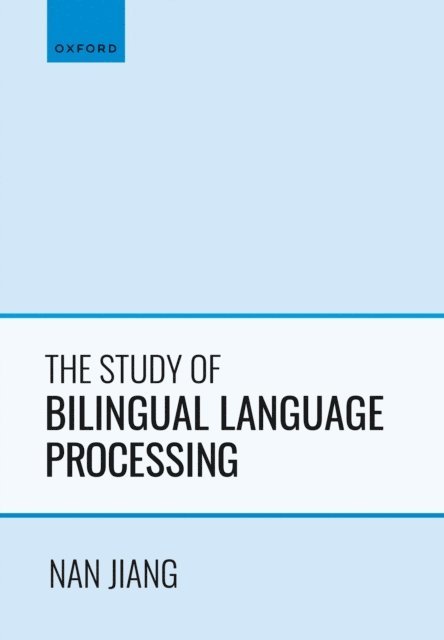 Nan Jiang - Study of Bilingual Language Processing, E-bok