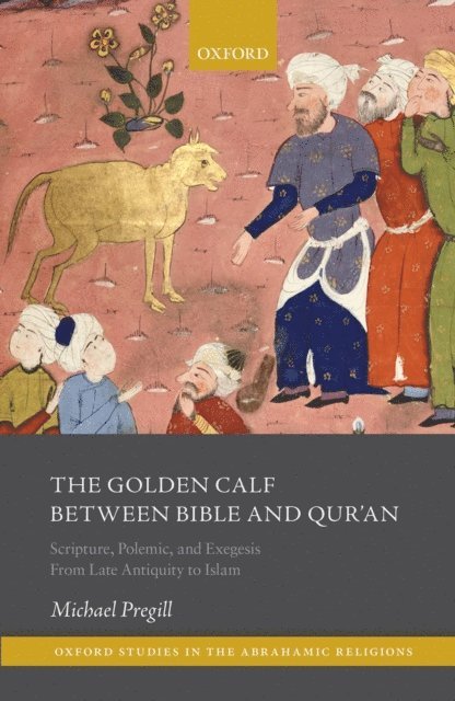 Michael Pregill - Golden Calf between Bible and Qur'an, E-bok