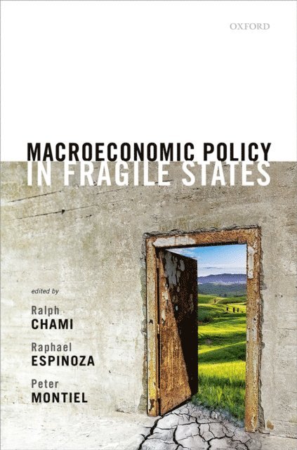 Peter J. Montiel, Raphael Espinoza, Ralph Chami - Macroeconomic Policy in Fragile States, E-bok