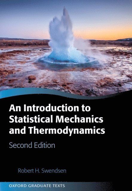 Robert H. Swendsen - Introduction to Statistical Mechanics and Thermodynamics, E-bok