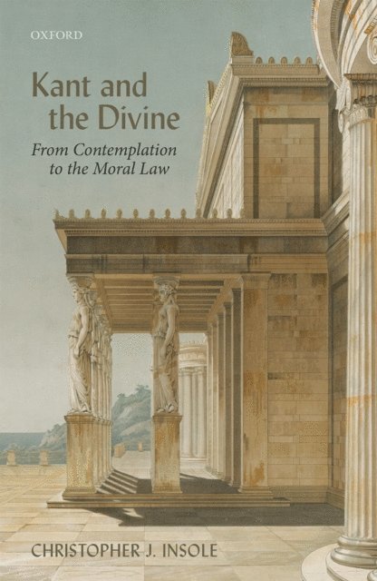 Christopher J. Insole - Kant and the Divine, E-bok