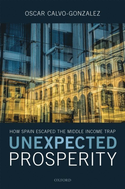 Oscar Calvo-Gonzalez - Unexpected Prosperity, E-bok