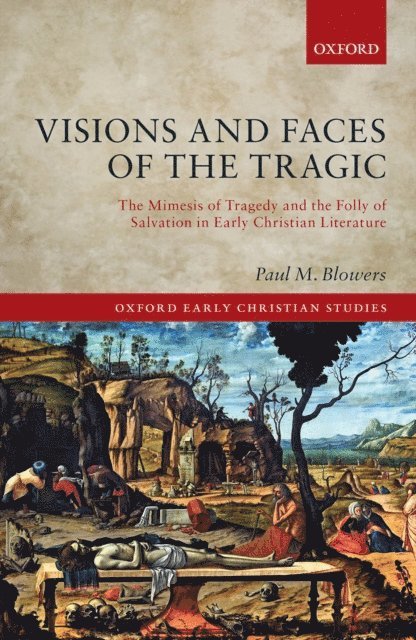 Paul M. Blowers - Visions and Faces of the Tragic, E-bok