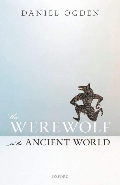 Daniel Ogden - Werewolf in the Ancient World, E-bok