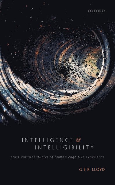 G. E. R. Lloyd - Intelligence and Intelligibility, E-bok