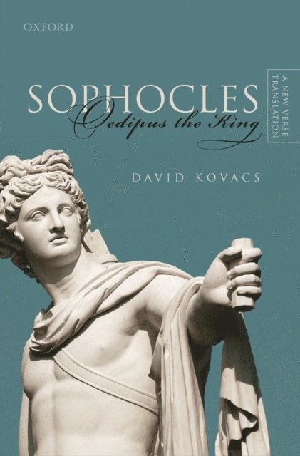 David Kovacs - Sophocles: Oedipus the King, E-bok