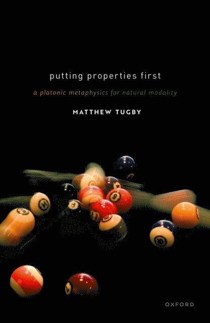 Matthew Tugby - Putting Properties First, E-bok