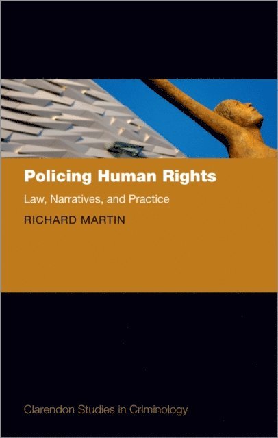 Richard Martin - Policing Human Rights, E-bok