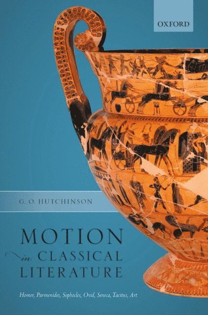 G. O. Hutchinson - Motion in Classical Literature, E-bok