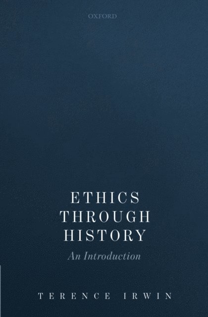 Terence Irwin - Ethics Through History, E-bok