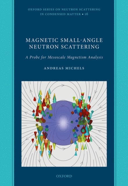 Andreas Michels - Magnetic Small-Angle Neutron Scattering, E-bok