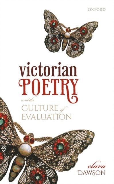Clara Dawson - Victorian Poetry and the Culture of Evaluation, E-bok