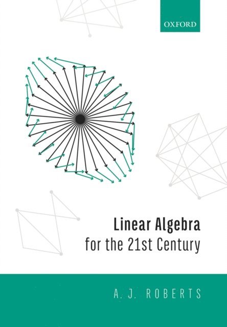 Anthony Roberts - Linear Algebra for the 21st Century, E-bok