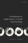 Foundations and Applications of Social Epistemology