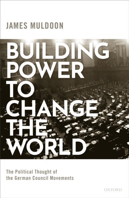 James Muldoon - Building Power to Change the World, E-bok