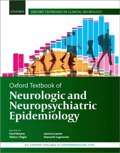 Giancarlo Logroscino, Lenore J. Launer, Valery L. Feigin, Carol Brayne - Oxford Textbook of Neurologic and Neuropsychiatric Epidemiology, E-bok