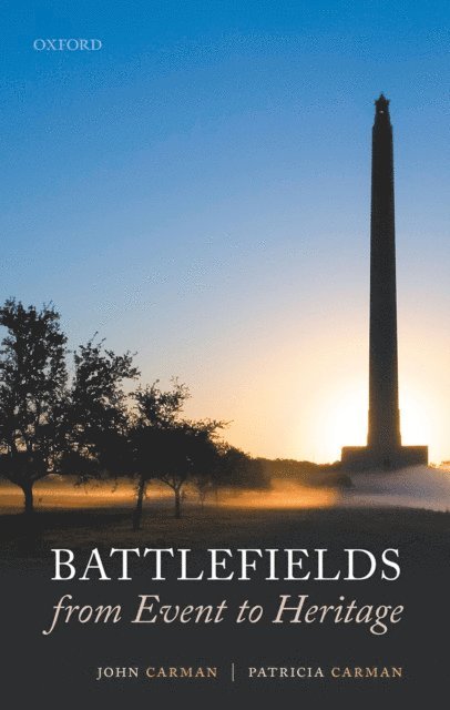 Patricia Carman, John Carman - Battlefields from Event to Heritage, E-bok